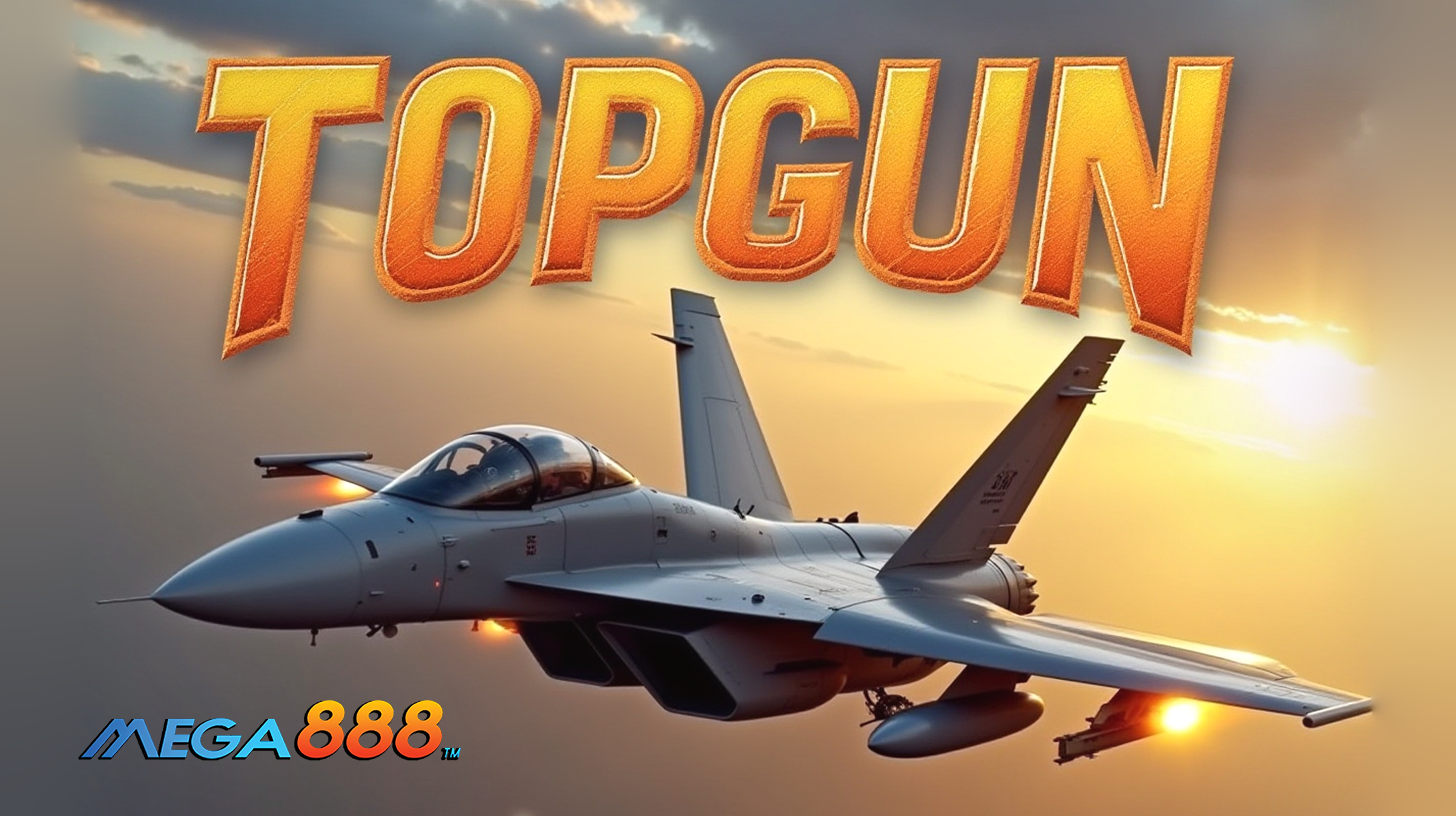 MEGA888 TOP GUN - Best Online Casino Game in Malaysia 2025